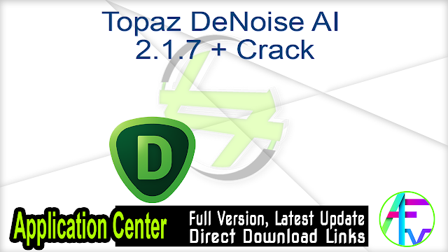 Topaz Denoise 5 Full Crack Idm